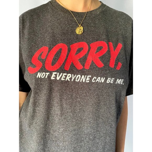 90s vintage Sorry Not Everyone Can Be Me funny graphic novelty unisex tee shirt - Picture 2 of 8